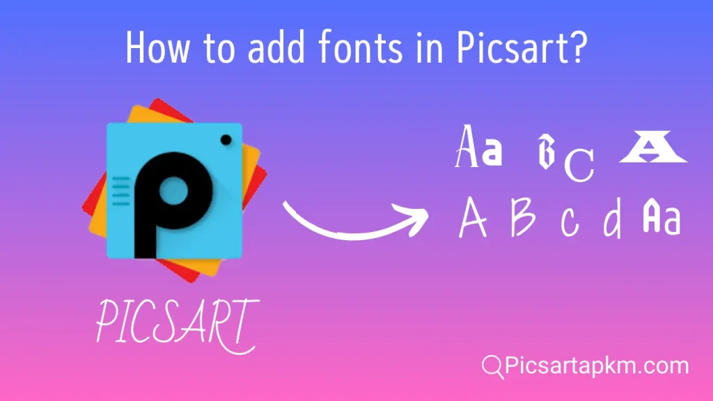 How to Add Fonts to your photos in Picsart